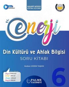 Palme 6.Sınıf Enerji Din Kültürü ve Ahlak
Bilgisi Soru Kitabı
