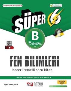Nitelik 6.Sınıf Süper Fen Bilimleri Beceri
Temelli Soru Kitabı (B)