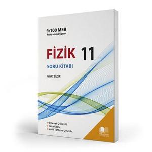 NİHAT BİLGİN 11. Sınıf Fizik Soru Kitabı NİHAT BİLGİN 11. Sınıf Fizik Soru Kitabı