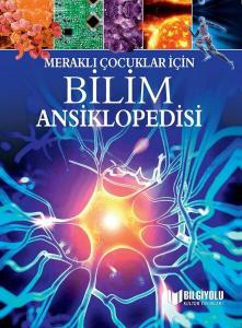 MERAKLI ÇOCUKLAR İÇİN BİLİM ANSİKLOPEDİSİ
(SERT KAPAK)