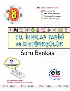 EİS - 8.Sınıf - Soru Bankası - T.C. İnkılap Tarihi ve Atatürkçülük EİS - 8.Sınıf - Soru Bankası - T.C. İnkılap Tarihi ve Atatürkçülük