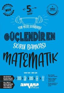 Ankara Yayıncılık 5.Sınıf Matematik Güçlendiren Soru Bankası Ankara Yayıncılık 5.Sınıf Matematik Güçlendiren Soru Bankası