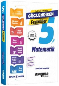 Ankara Yayıncılık 5. Sınıf Matematik
Güçlendiren Fasiküller Seti