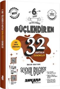 Ankara Yayıncılık 6. Sınıf Sosyal Bilgiler Güçlendiren 32 Haftalık Kazanım Denemeleri