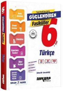Ankara Yayıncılık 6. Sınıf Türkçe Güçlendiren Fasiküller
