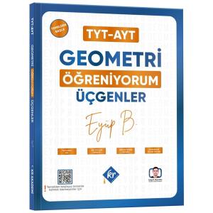 Eyüp B. TYT AYT Geometri Öğreniyorum Üçgenler
KR Akademi Yayınları