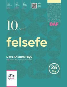 EİS YAYINLARI - 10.Sınıf - Daf - Felsefe EİS YAYINLARI - 10.Sınıf - Daf - Felsefe