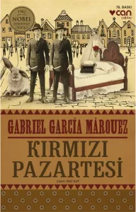 İşleneceğini Herkesin Bildiği Bir Cinayetin
Öyküsü Kırmızı Pazartesi Gabriel García
Márquez