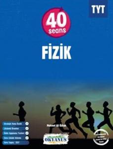 Okyanus Yayınları TYT 40 Seans Fizik Soru Bankası Okyanus Yayınları TYT 40 Seans Fizik Soru Bankası