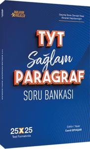 Parlayan Projeler TYT Sağlam Paragraf Soru Bankası 25 x 25 Deneme Formatında Parlayan Projeler TYT Sağlam Paragraf Soru Bankası 25 x 25 Deneme Formatında