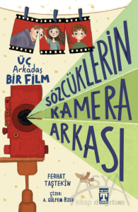 Sözcüklerin Kamera Arkası Üç Arkadaş Bir Film