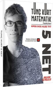 Tunç Kurt KPSS DGS ALES TYT 5 NET Matematik Tunç Kurt KPSS DGS ALES TYT 5 NET Matematik