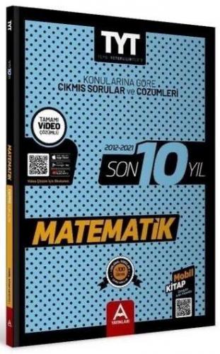 A Yayınları TYT Matematik Son 10 Yıl Çıkmış Soru Ve Çözümleri (2012-2021)