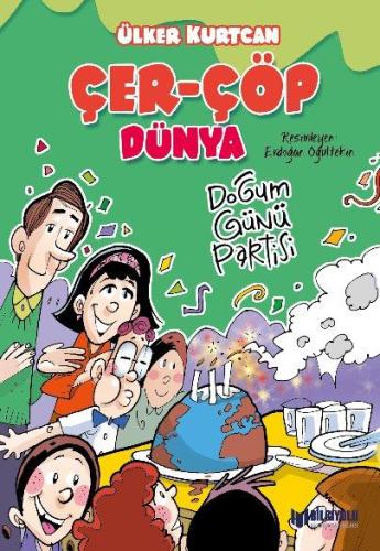 ÇER ÇÖP DÜNYA | DOĞUM GÜNÜ PARTİSİ