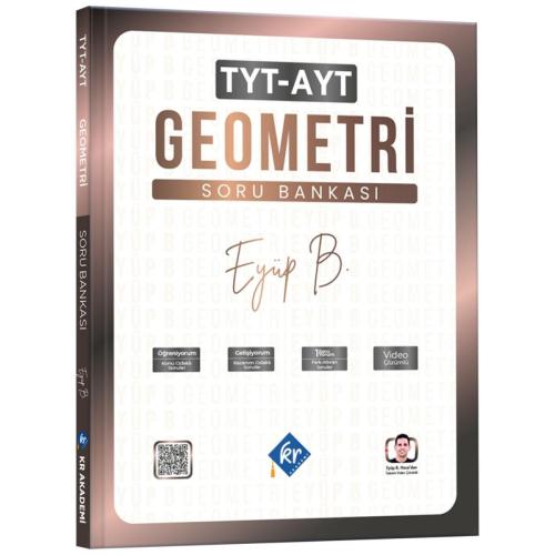 Eyüp B. TYT AYT Geometri Soru Bankası KR Akademi Yayınları