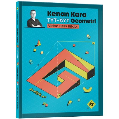 Kenan Kara İle TYT-AYT Geometri Video Ders Kitabı KR Akademi Yayınları