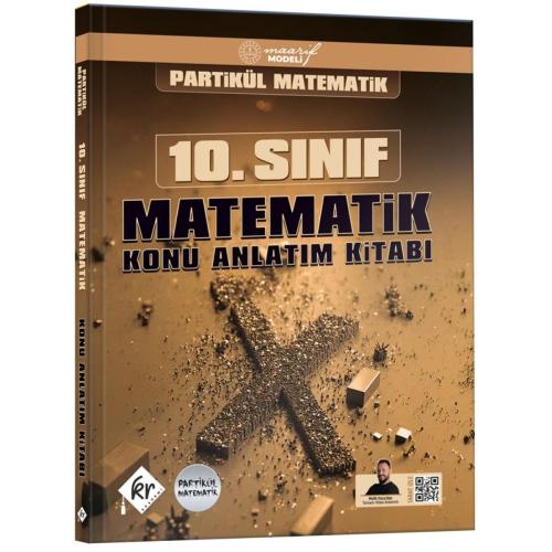 Partikül Matematik Maarif Modeli 10. Sınıf Matematik Konu Anlatım Kita