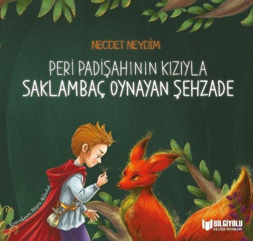 PERİ PADİŞAHININ KIZIYLA SAKLAMBAÇ OYNAYAN ŞEHZADE