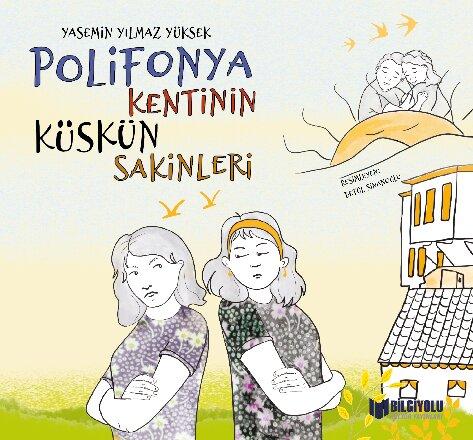 POLİFONYA KENTİNİN KÜSKÜN SAKİNLERİ