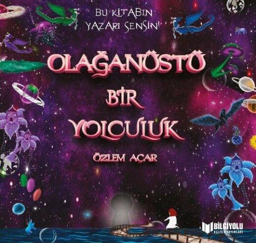 OLAĞANÜSTÜ BİR YOLCULUK